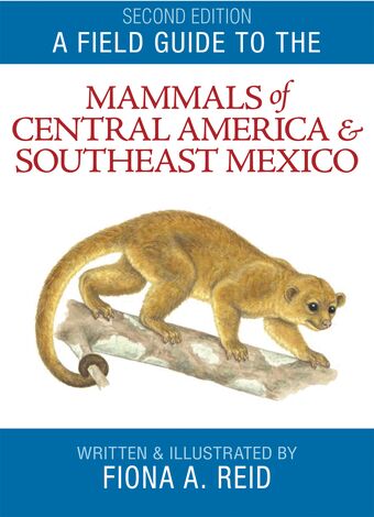A Field Guide to the Mammals of Central America and Southeast Mexico book cover