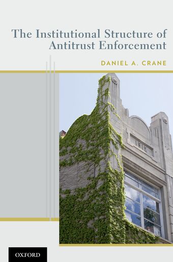 The Institutional Structure of Antitrust Enforcement book cover