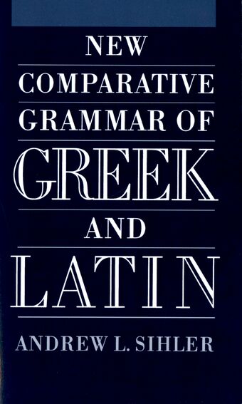 New Comparative Grammar of Greek and Latin book cover