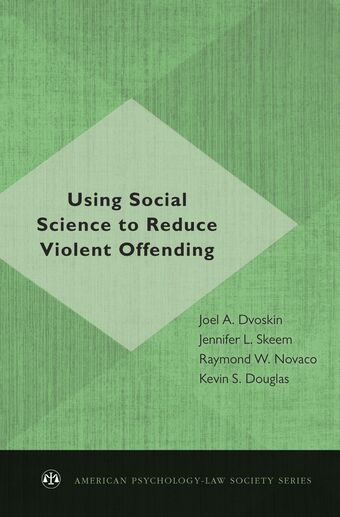 Using Social Science to Reduce Violent Offending book cover