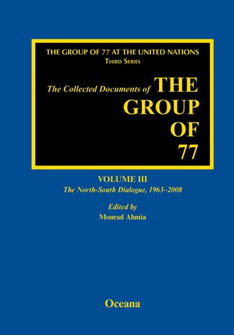 The Collected Documents of the Group of 77, The North-South Dialogue, 1963-2008 book cover