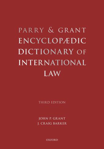 Parry and Grant Encyclopaedic Dictionary of International Law book cover