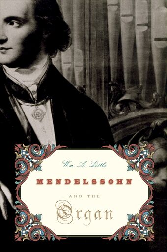 Mendelssohn and the Organ book cover