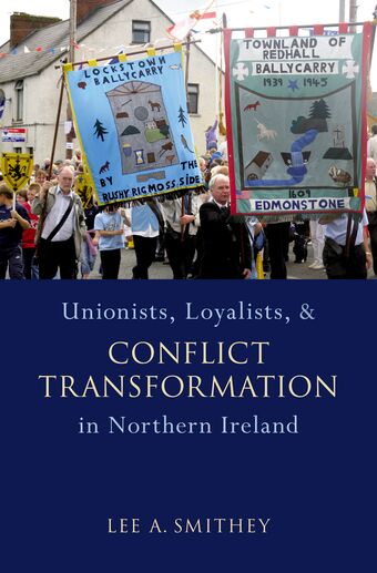 Unionists, Loyalists, and Conflict book cover