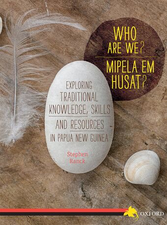 WHO ARE WE? EXPLORING TRADITIONAL KNOWLEDGE, SKILLS AND RESOURCES IN PNG book cover