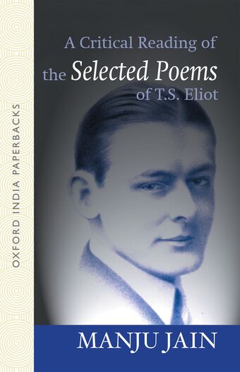 A Critical Reading of the Selected poems of T.S. Eliot book cover
