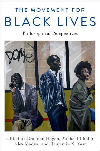 The Movement for Black Lives Philosophical Perspectives book cover