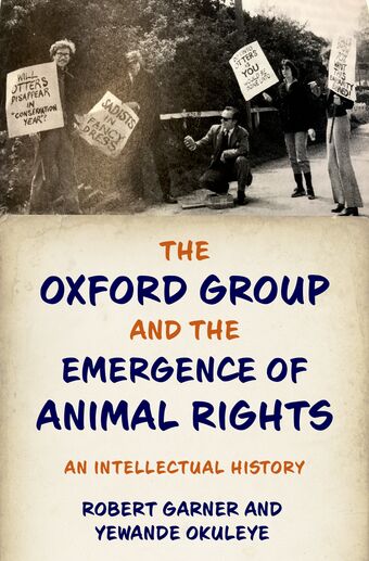 The Oxford Group and the Emergence of Animal Rights An Intellectual History book cover