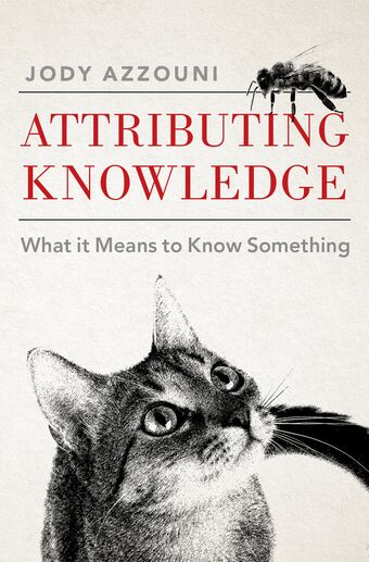 Attributing Knowledge What It Means to Know Something book cover