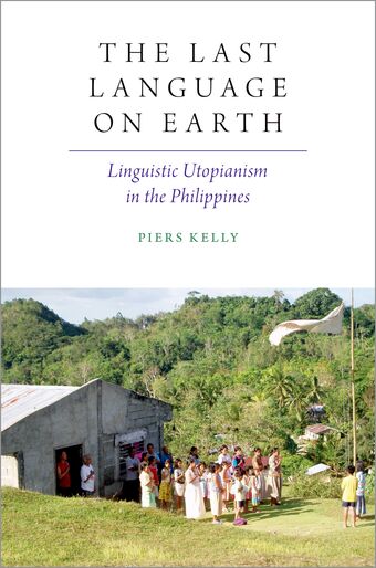 The Last Language on Earth Linguistic Utopianism in the Philippines book cover