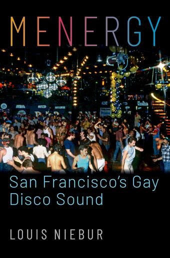 Menergy San Francisco's Gay Disco Sound book cover