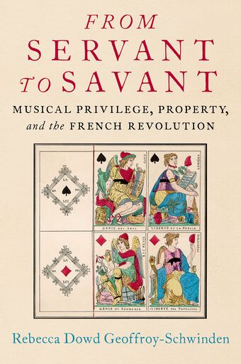 From Servant to Savant Musical Privilege, Property, and the French Revolution book cover