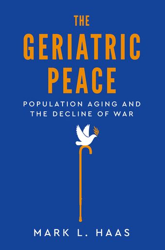 The Geriatric Peace Population Aging and the Decline of War book cover