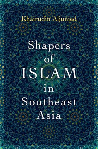 Shapers of Islam in Southeast Asia book cover