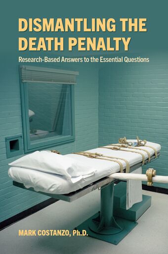 Dismantling the Death Penalty Research-Based Answers to the Essential Questions book cover