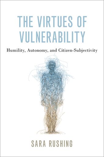The Virtues of Vulnerability Humility, Autonomy, and Citizen-Subjectivity book cover