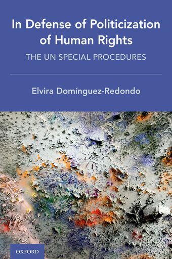 In Defense of Politicization of Human Rights The UN Special Procedures book cover