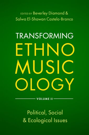 Transforming Ethnomusicology Volume II Political, Social & Ecological Issues book cover