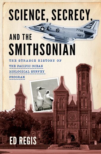 Science, Secrecy, and the Smithsonian The Strange History of the Pacific Ocea book cover