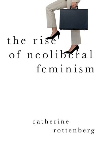 The Rise of Neoliberal Feminism book cover