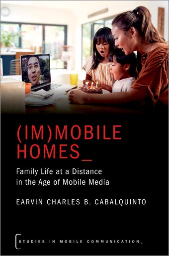 Immobile Homes Family Life at a Distance in the Age of Mobile Media book cover