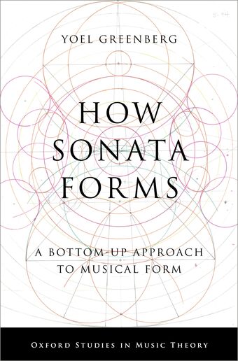 How Sonata Forms A Bottom-Up Approach to Musical Form book cover