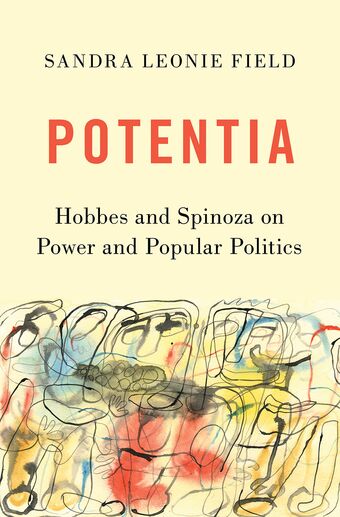 Potentia Hobbes and Spinoza on Power and Popular Politics book cover