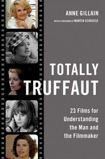 Totally Truffaut 23 Films for Understanding the Man and the Filmmaker book cover