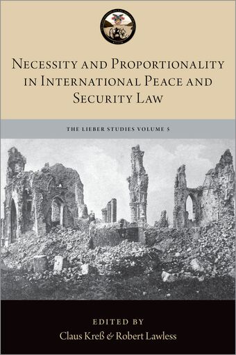 Necessity and Proportionality in International Peace and Security Law book cover