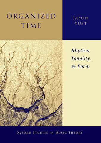 Organized Time Rhythm, Tonality, and Form book cover