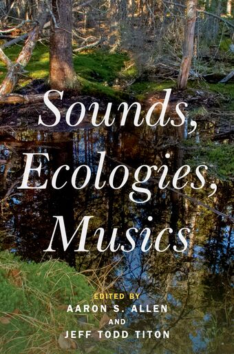 Sounds, Ecologies, Musics book cover