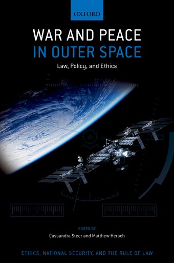 War and Peace in Outer Space Law, Policy, and Ethics book cover