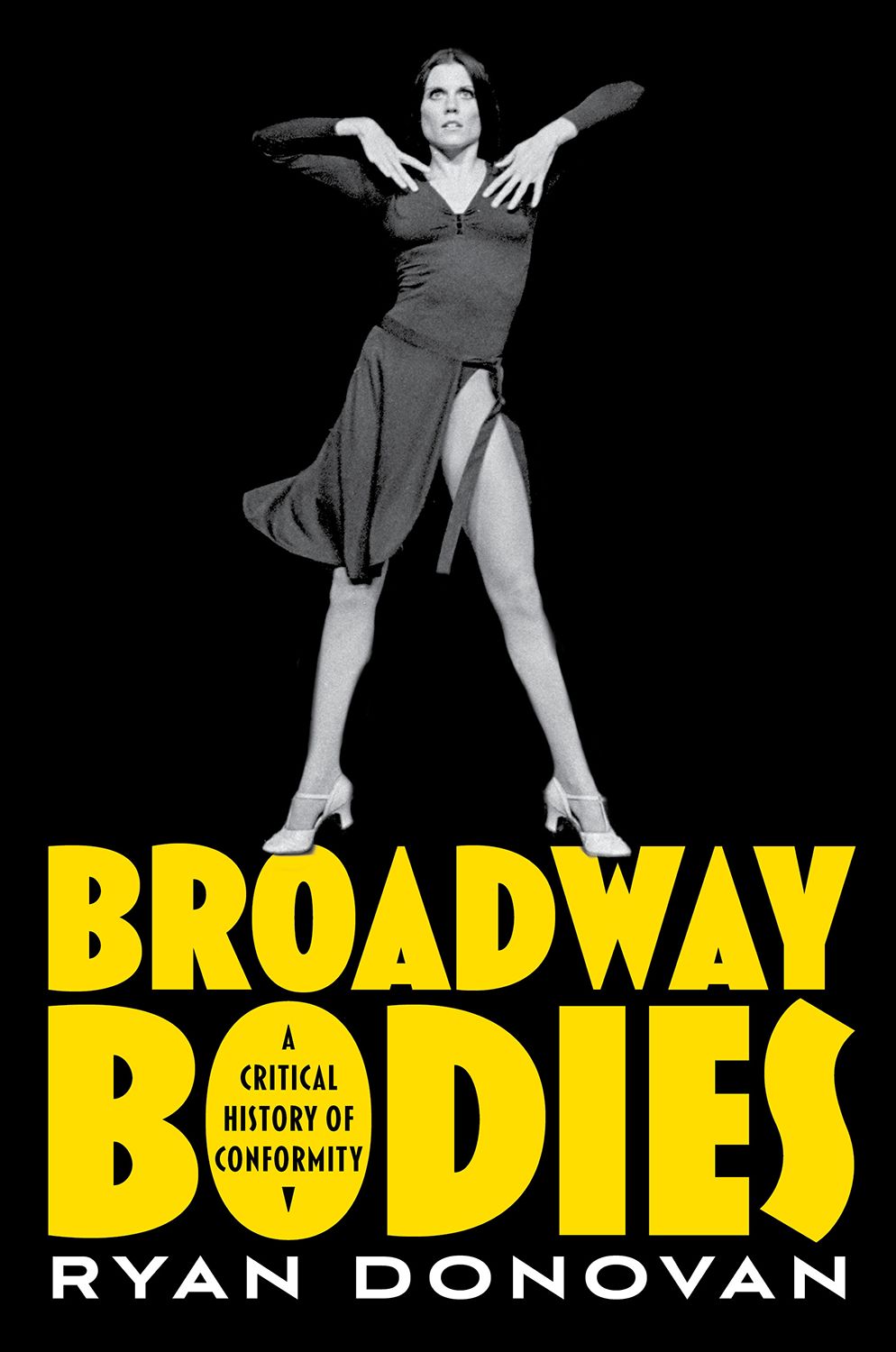 Broadway Bodies A Critical History of Conformity book cover