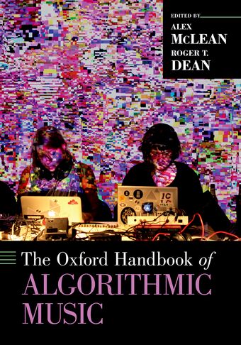 The Oxford Handbook of Algorithmic Music book cover