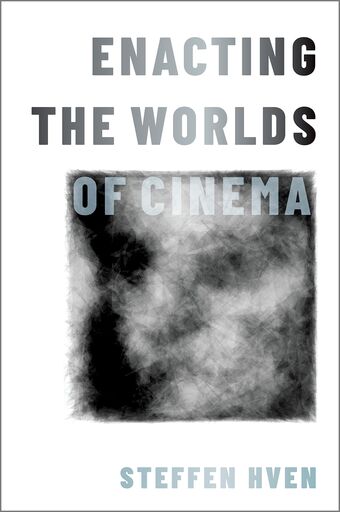 Enacting the Worlds of Cinema book cover