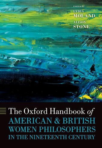 The Oxford Handbook of American and British Women Philosophers in 19th Century book cover