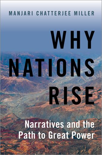 Why Nations Rise Narratives and the Path to Great Power book cover