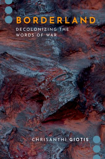 Borderland: Decolonizing the Words of War book cover