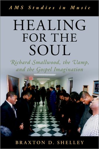 Healing for the Soul Richard Smallwood, the Vamp, and the Gospel Imagination book cover