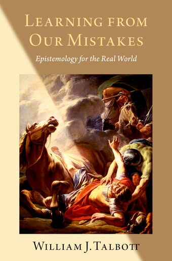 Learning from Our Mistakes Epistemology for the Real World book cover