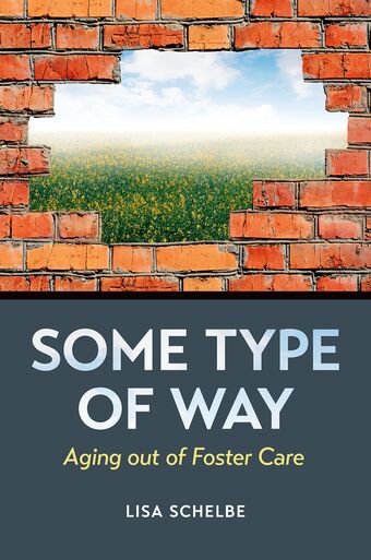 Some Type of Way Aging out of Foster Care book cover