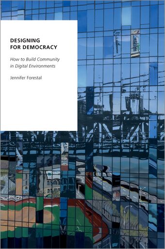 Designing for Democracy How to Build Community in Digital Environments book cover