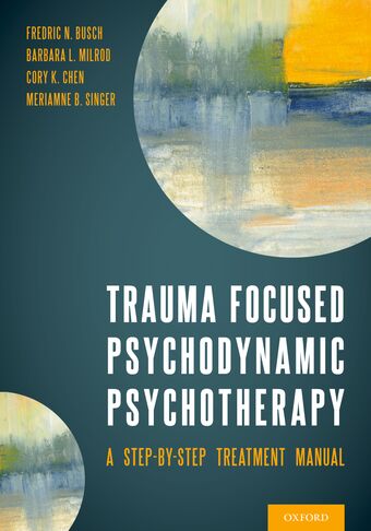 Trauma Focused Psychodynamic Psychotherapy A Step-by-Step Treatment Manual book cover