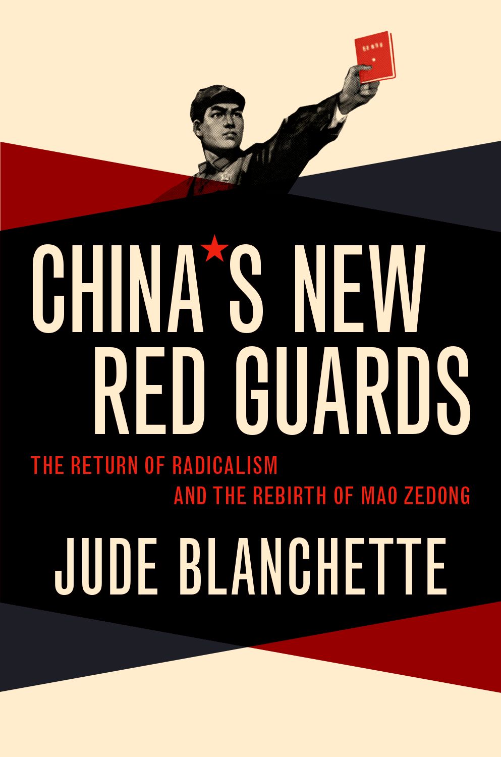 China's New Red Guards The Return of Radicalism and the Rebirth of Mao Zedong book cover