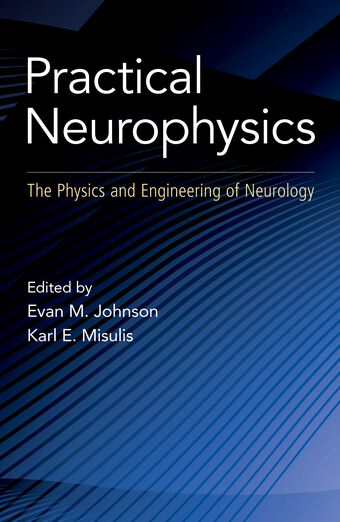 Practical Neurophysics The Physics and Engineering of Neurology book cover