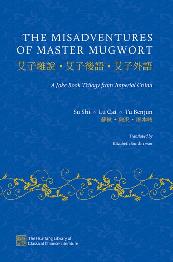 The Misadventures of Master Mugwort A Joke Book Trilogy from Imperial China book cover