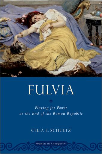 Fulvia Playing for Power at the End of the Roman Republic book cover