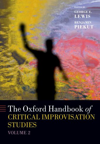 The Oxford Handbook of Critical Improvisation Studies, Volume 2 book cover