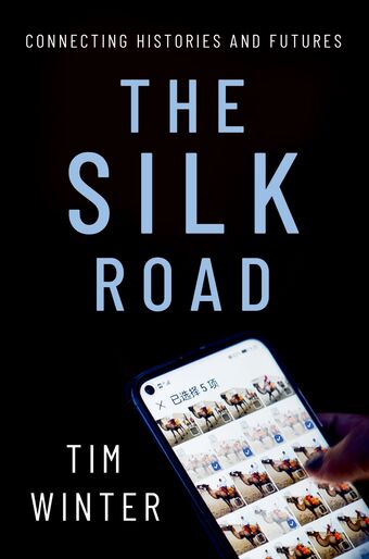 The Silk Road Connecting Histories and Futures book cover