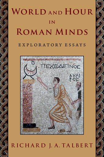 World and Hour in Roman Minds Exploratory Essays book cover
